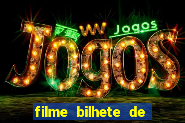 filme bilhete de loteria completo dublado